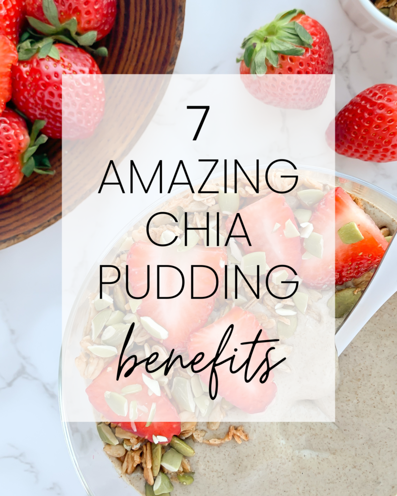 7 AMAZING CHIA PUDDING BENEFITS YOU NEED TO KNOW