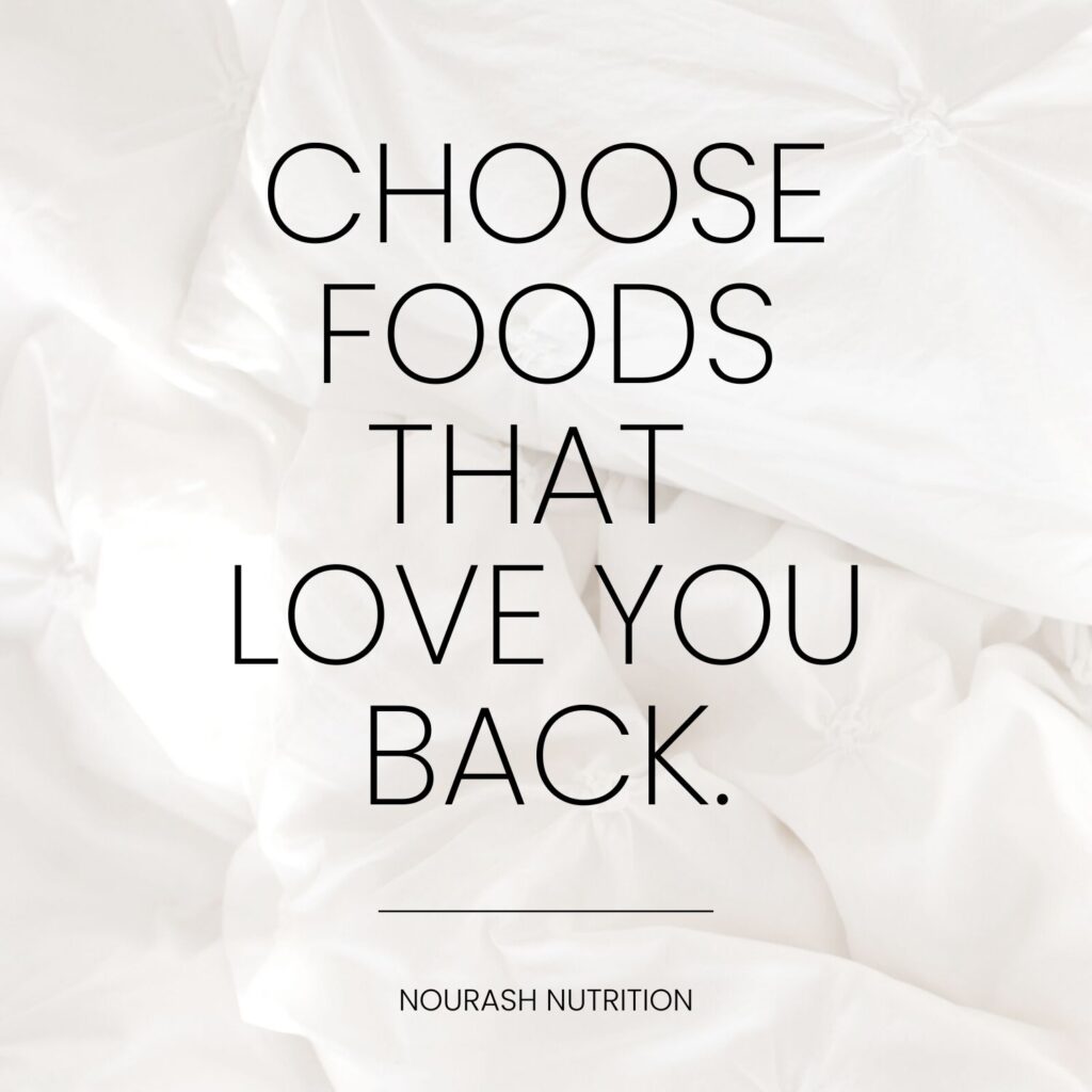 quote "choose foods that love you back."