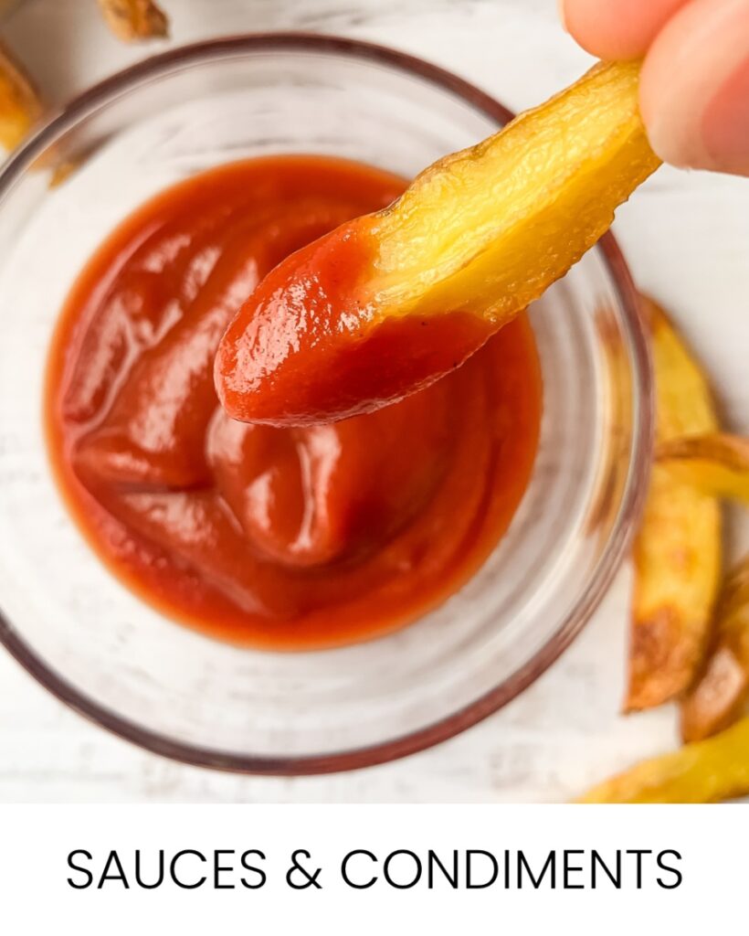 Healthy sauces and condiments including homemade ketchup, dressings, dips and sauces